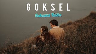 Göksel - Baksana Talihe (Sözleriyle)