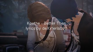 Watch Koethe Better Then video