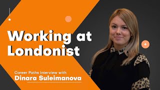 Career Interviews Dinara Suleimanova From Londonist Dmc
