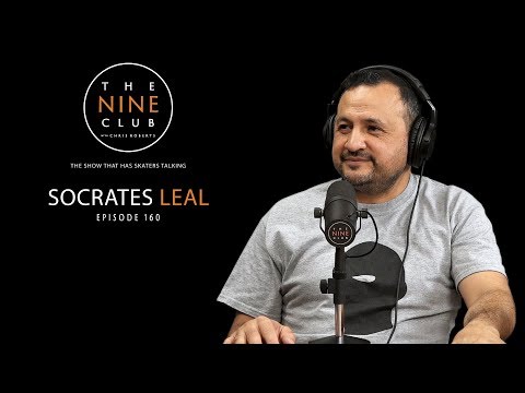 Socrates Leal | The Nine Club With Chris Roberts - Episode 160