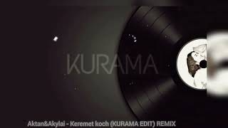 Aktan&Akylai - Keremet Koch Kurama Edit Remix Edited On Inshot