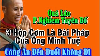 Quá Láo P.nghim Tuyên Bố 3 Hộp Cơm Là Bài Pháp Của Ông Minh Tuệ H.map Bất Chấp Cải Nhục Nói Sốc