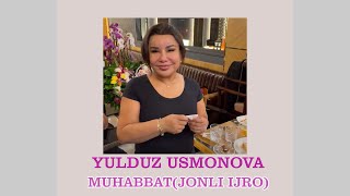 Yulduz Usmonova - Muhabbat (Jonli Ijro)