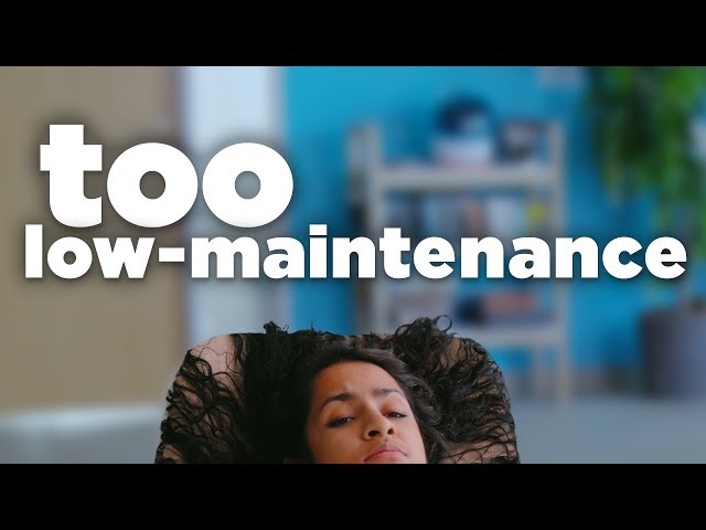 The Girl Who’s Super Low-Maintenance - Video