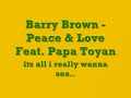 Barry Brown - Peace & Love Feat. Papa Toyan