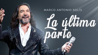 Marco Antonio Solís - La última parte | Lyric 