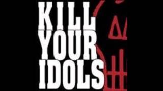 Watch Kill Your Idols I Hope You Know video