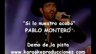 Watch Pablo Montero Si Lo Nuestro Acabo video