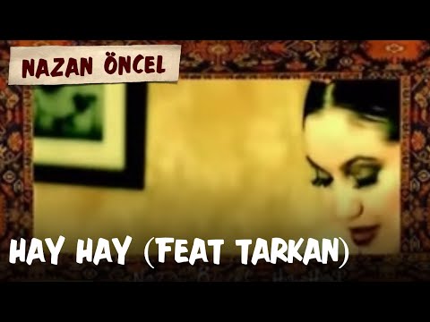Nazan Öncel-Hay Hay- feat.Tarkan Nazan Öncel-Hay Hay- feat.Tarkan klip izle