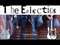 Come On Baby - The Eclectics