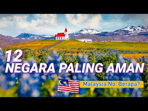 Negara PALING AMAN & SELAMAT Di Dunia 2022