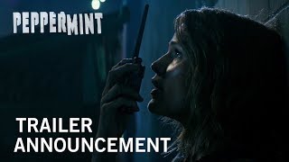 Peppermint | Trailer Announcement | In Theaters September 7th, 2018