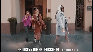 Brooklyn Queen Ft. Sophie Fergi, Sarah Dorothy Little - Gucci Girl