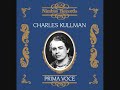 Tenore - CHARLES KULLMAN - Lohengrin - " In fernem Land "