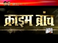 India TV Special - Crime Branch, Part 2