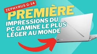 Premières Impressions Sur Le Rog Zephyrus G14 Avec Ryzen 7 Et Rtx 4060