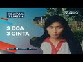 Promo Sinema Indonesia : 3 Doa 3 Cinta