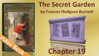 Chapter 19 - The Secret Garden by Frances Hodgson Burnett - It Has Come! Chapter 19 - The Secret Garden by Frances Hodgson Burnett - It Has Come!