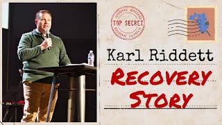 Karl Riddett | Recovery Story