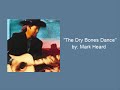 Mark Heard- "The Dry Bones Dance"