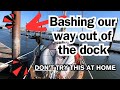 Episode 13 Bashing our way out of the marina