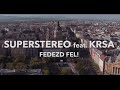 SuperStereo - Fedezd fel! feat. KRSA (Official Music Video)