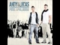 ESCUCHAR Y DESCARGAR LA MUSICA DE ANDY LUCAS escuchar y descargar la musica de andy lucas: