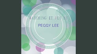 Watch Peggy Lee Youve Got To See Mamma Every Night video