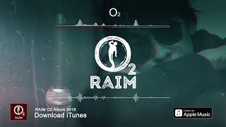 Raim - О2 (O2 Альбом)