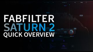 FabFilter Saturn 2 | Quick Overview | Music Production Tutorials