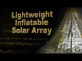 Inflatable Solar Array Technology Packs Incredible Power In Small Package