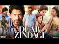 Dear Zindagi Full Movie In Hindi | Shah Rukh Khan | Alia Bhatt | Aditya Kapoor | Review & Facts HD