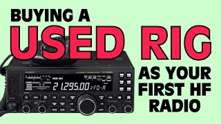 Buying A Used Rig As Your First Hf Transceiver