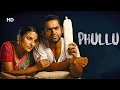 Phullu HD Movie (2017) | Sharib Hashmi | Jyotii Sethi | Movie Released Before Pad Man | Social Movie