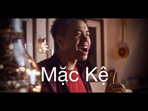 Mặc Kệ - Vinh Khuat