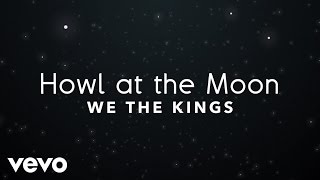 Watch We The Kings Howl At The Moon video