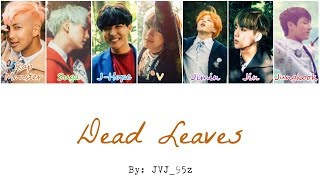 BTS(방탄소년단) - Dead Leaves/Autumn Leaves (Colour Coded Lyrics Han/Rom/Eng)
