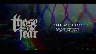 Watch Those Who Fear Heretic feat Tommy Green video