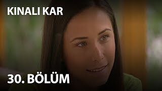 Kınalı Kar 30. Bölüm -  Bölüm