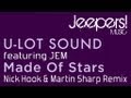 U-Lot Sound Featuring Jem - Made Of Stars (Nick Hook & Martin Sharp Remix)