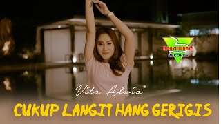 Download lagu Vita Alvia - Cukup Langit Hang Gerigis ( )