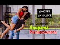 4k60fps Anupama Parameswaran (Vertical Video) Special Edit From Tillu Squire