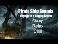 Pirate Ship Sounds - Voyage in a Raging Storm - Sleep - Relax - Chill - Ambience