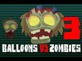 Balloons vs Zombies 3 Walkthrough