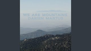 Watch Darien Martus We Are Mountains video