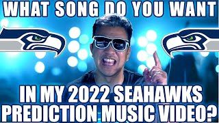 What songs do you want to hear in my 2022 Seahawks Prediction Music Video?