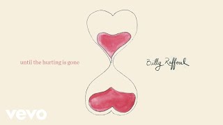 Billy Raffoul - Until The Hurting Is Gone (Official Audio)