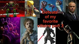 Defeats Of My Favorite Villains Part 3