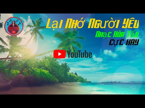 Lại Nhớ Người Yêu || Nhạc Hòa Tấu || HTTV