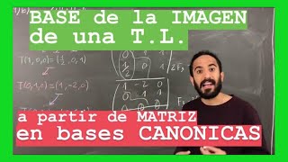 Base de una IMAGEN a partir de MATRIZ asociada a una TRANSFORMACIÓN LINEAL ( 59b/113 )